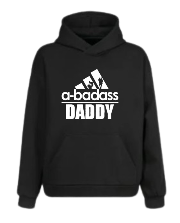 A Badass Daddy Hoodie